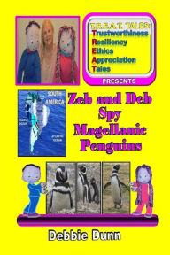 Title: Zeb and Deb Spy Magellanic Penguins, Author: Debbie Dunn