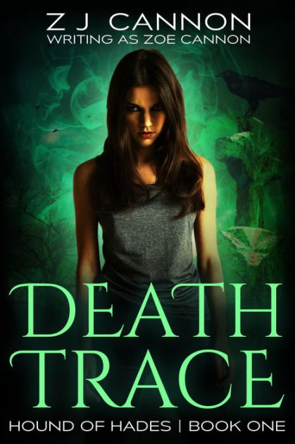 Death Trace: An Urban Fantasy Thriller by Z. J. Cannon, Zoe Cannon ...