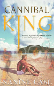 Title: Cannibal King, Author: Nanine Case