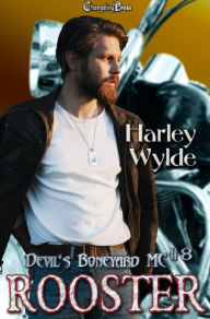 Title: Rooster (Devil's Boneyard MC 8), Author: Harley Wylde