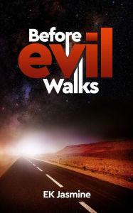 Title: Before Evil Walks, Author: EK Jasmine