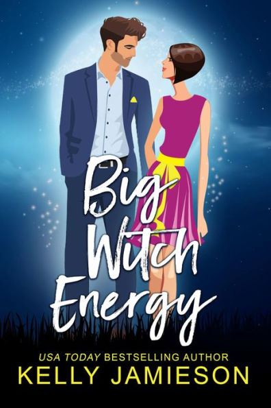 Big Witch Energy: A found witch paranormal romance