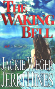 Title: The Waking Bell, Author: Jackie Weger