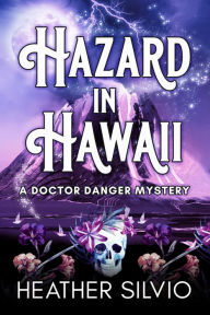 Title: Hazard in Hawaii, Author: Heather Silvio
