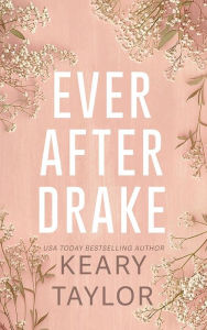 Title: Ever After Drake: A Sweet and Sassy Romance, Author: Keary Taylor
