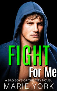 Title: Fight for Me, Author: Marie York