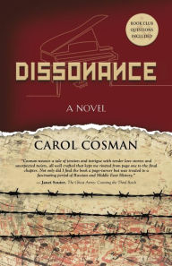 Title: Dissonance: A Novel, Author: Carol Cosman