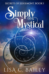 Title: Simply Mystical, Author: Lisa C. Bailey