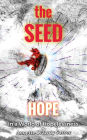 the SEED: Hope In A World Of Hopelessness