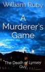 A Murderer's Game: The Death of Lynsey Quy