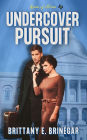 Undercover Pursuit: A Witty Historical Mystery