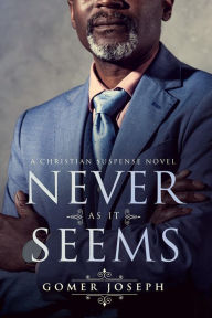 Title: Never As It Seems: Never As It Seems Serial Book 1, Author: Gomer Joseph