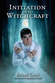 Title: Initiation into Witchcraft, Author: Brian Cain