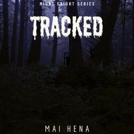 Title: TRACKED, Author: Mai Hena