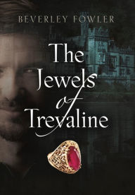 Title: The Jewels of Trevaline, Author: Beverley Fowler