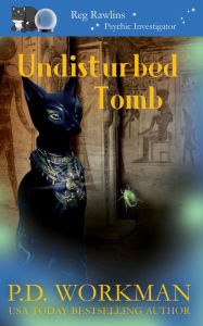 Title: Undiscovered Tomb: A Paranormal & Cat Cozy Mystery, Author: P. D. Workman