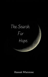 Title: The Search for Hope, Author: Hannah Whetstone