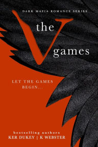 Title: The V Games: A Dark Mafia Romance Series, Author: Ker Dukey