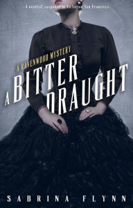 Title: A Bitter Draught, Author: Sabrina Flynn