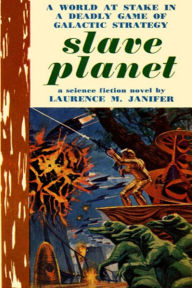 Title: Slave Planet, Author: Laurence M. Janifer