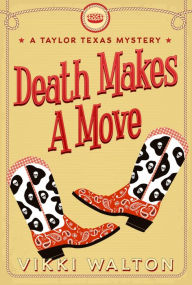 Title: Death Makes A Move, Author: Vikki Walton