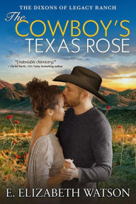 Title: The Cowboy's Texas Rose, Author: E. Elizabeth Watson