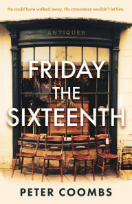 Title: Friday the Sixteenth, Author: Peter Coombs