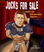 Jocks for Sale -- Part 10: Dangerous Games: Straight to Gay Slave Erotica