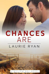 Title: Chances Are: A small town, oceanside romance series, Author: Laurie Ryan