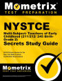 NYSTCE Multi-Subject: Teachers of Early Childhood (211/212/245 Birth-Grade 2) Secrets Study Guide: NYSTCE Test Review for the New York State Teacher Certification Examinations