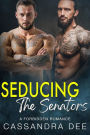 Seducing the Senators: A Forbidden Romance