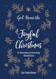 Title: God Hears Her, A Joyful Christmas: 31 Morning and Evening Devotions, Author: Anne Cetas