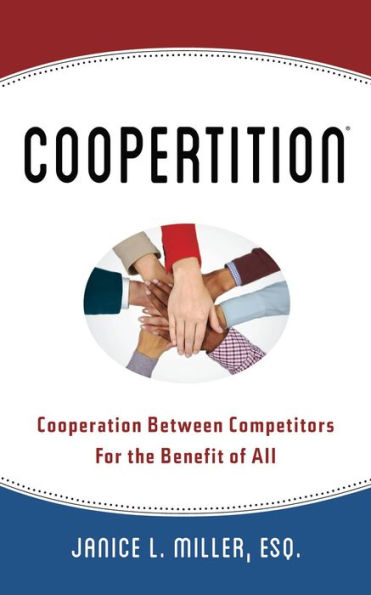 Coopertition: Cooperation Between Competitors for the Benefit of All