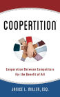 Coopertition: Cooperation Between Competitors for the Benefit of All