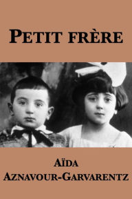 Title: Petit frere, Author: Aida Aznavour-Garvarentz