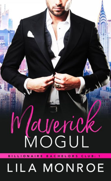 Maverick Mogul: A Fake-Date Rom-Com