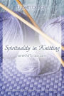 Spirituality in Knitting: sereKNITy dot calm