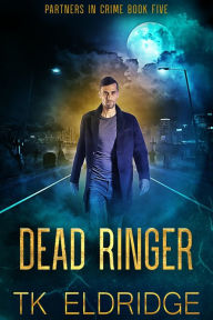 Title: Dead Ringer, Author: TK Eldridge