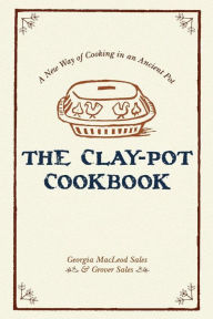 Title: The Clay-Pot Cookbook, Author: Georgia Sales
