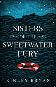 Title: Sisters of the Sweetwater Fury, Author: Kinley Bryan
