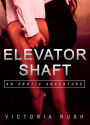 Elevator Shaft: An Erotic Adventure (Lesbian Bisexual Erotica)