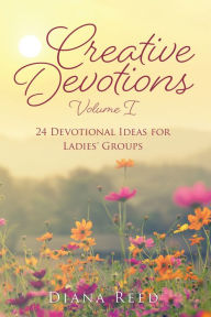 Title: Creative Devotions, Author: Diana Reed