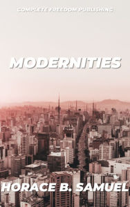 Title: Modernities, Author: Horace B. Samuel