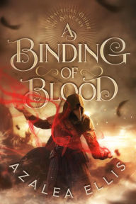 Title: A Binding of Blood, Author: Azalea Ellis