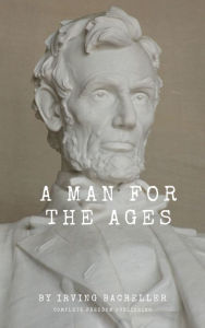 Title: A Man for the Ages, Author: Irving Bacheller