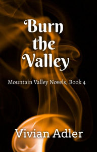 Title: Burn the Valley, Author: Vivian Adler