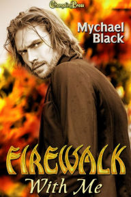 Title: Firewalk With Me (Fae-ry Tales 1), Author: Mychael Black