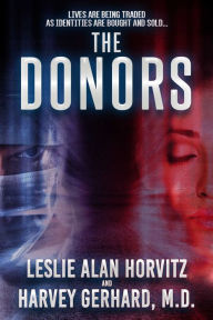 Title: The Donors, Author: Leslie Alan Horvitz