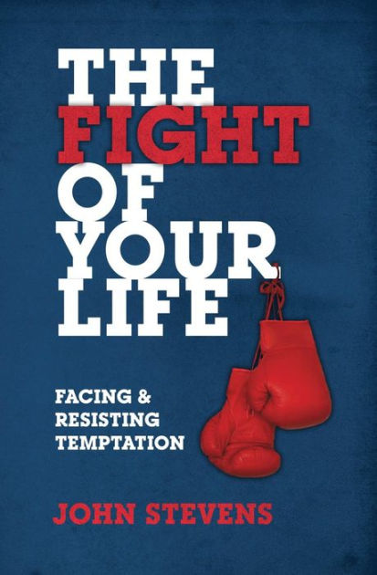 The Fight of Your Life by John Stevens | eBook | Barnes & Noble®