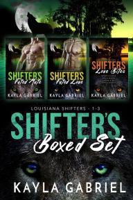 Title: Louisiana Shifters Boxed Set, Author: Kayla Gabriel